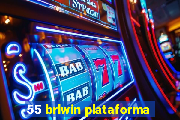 55 brlwin plataforma